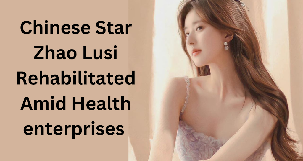 Zhao Lusi Chinese Star