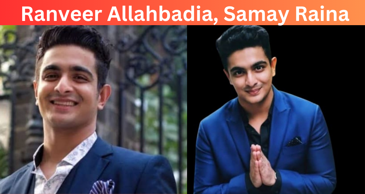 Ranveer Allahbadia, Samay Raina