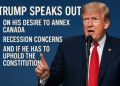 Trump Speaks Out on His Desire to Annex Canada