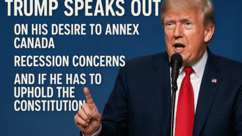 Trump Speaks Out on His Desire to Annex Canada