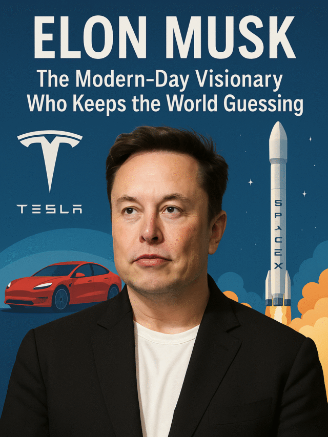 Elon Musk: The Modern-Day Visionary Who Keeps the World Guessing