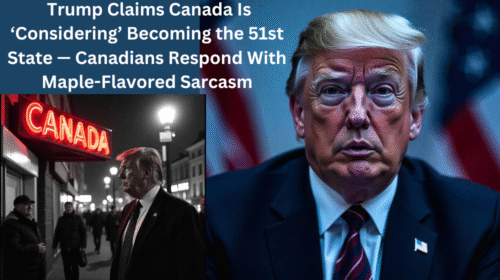 Trump Claims Canada Is ‘Considering’ Becoming the 51st State