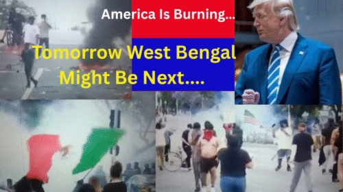 America Is Burning… Tomorrow West Bengal Might Be Next.
