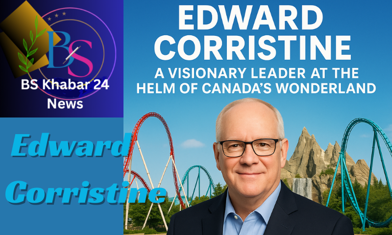 Edward Corristine: A Visionary Leader at the Helm of Canada’s Wonderland