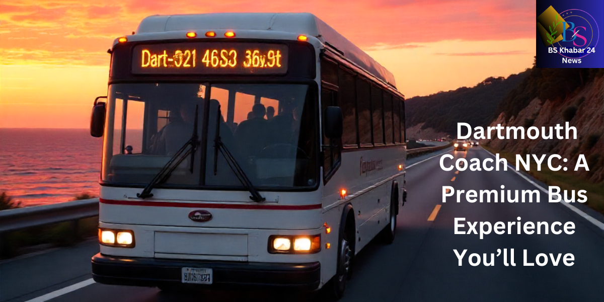 Dartmouth Coach NYC: A Premium Bus Experience You’ll Love